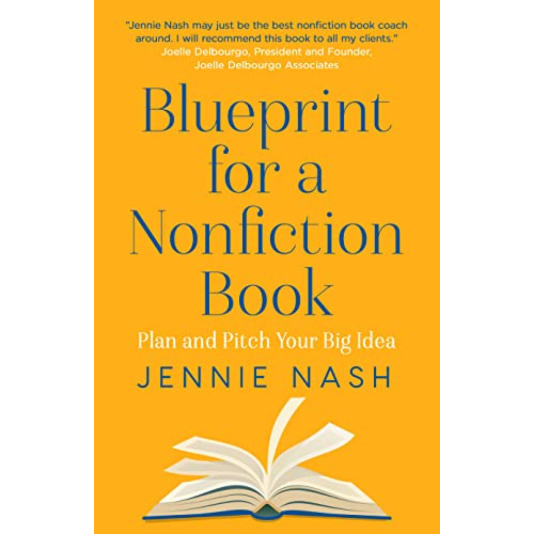 'Blueprint for a Nonfiction Book' by Jennie Nash, founder of Author Accelerator